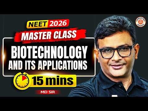 Biotechnology and Its Application in 25 minutes | NEET 2026 | Master Class | MD Sir