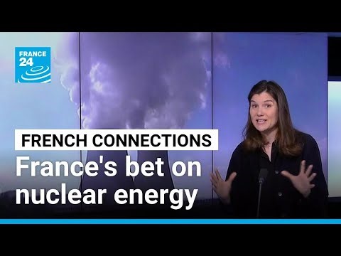 Nuclear power: Why did France put the atom at the heart of its energy strategy? • FRANCE 24