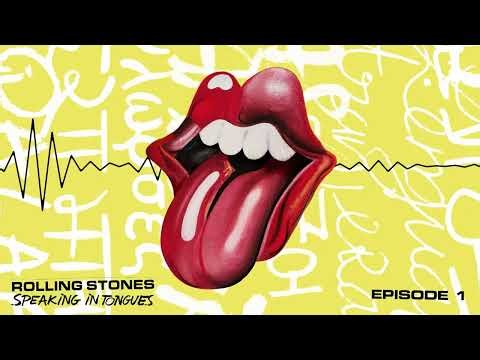 The Rolling Stones - Speaking In Tongues | The Official Podcast (Episode 1)
