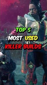 Top 5 Most Used Killer Builds in Dead by Daylight