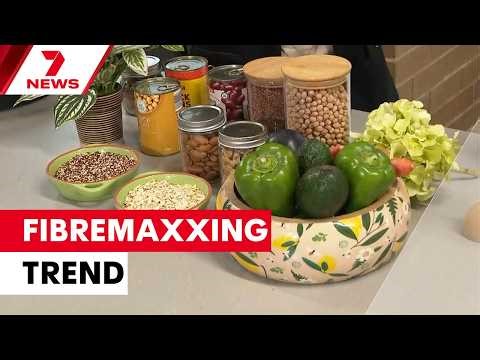 Doctors welcome new ‘fibremaxxing’ trend dominating social media | 7NEWS