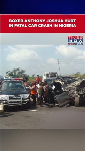 Ex World Heavyweight Boxing Champion Anthony Joshua 'Stable' After 2 Die In Car Accident in Nigeria