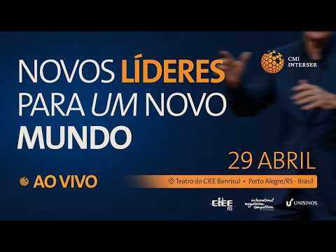 CMI e CIEE-RS apresentam o evento: Novos Líderes para um novo Mundo