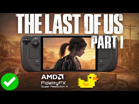 The Last of Us FSR4 Steam Deck Performance: FSR 4.0.2 + Lossless Scaling