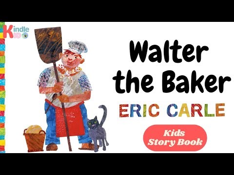 Walter the Baker by Eric Carle || Kids Animated Readaloud || Animated Storybook || Kids Learning