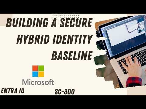 SC-300: Building a Secure Hybrid Identity Baseline | Entra ID + Azure AD Connect Lab