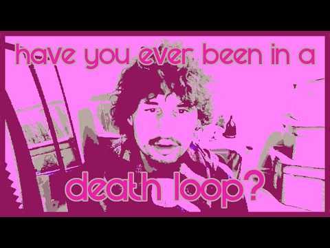 Death Loops on Shrooms