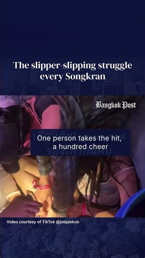 The slipper-slipping struggle every Songkran