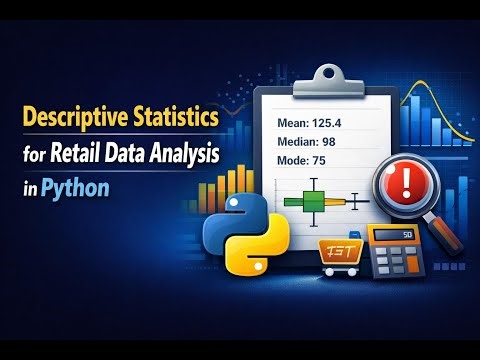 Descriptive Statistics for Retail Data Analysis in Python