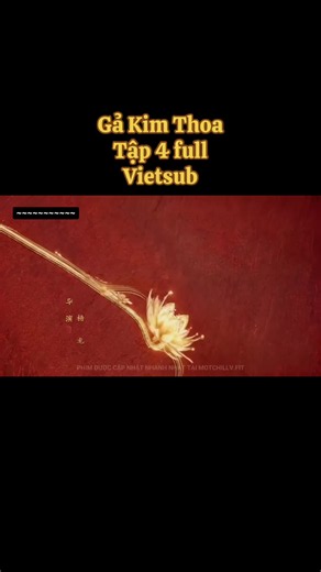 Gả kim thoa tập 4 vietsub #gakimthoa #dieman #dienhivi | gả kim thoa tập 5