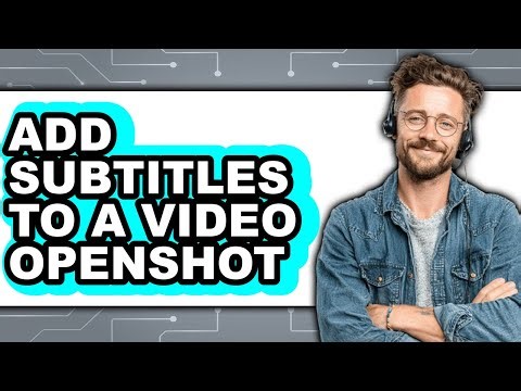 How to Add Subtitles to a Video Openshot (only Way)