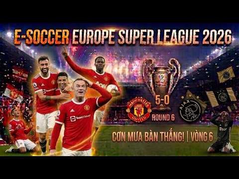 HIGHLIGHTS: E-SOCCER Manchester Utd vs Ajax (5-0) | ESL 2026 (Vòng 6) | PES 6