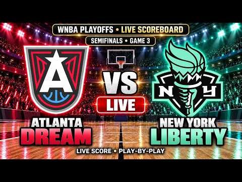 Atlanta Dream vs New York Liberty LIVE | WNBA Semifinals Game 3 Scoreboard & Play-by-Play