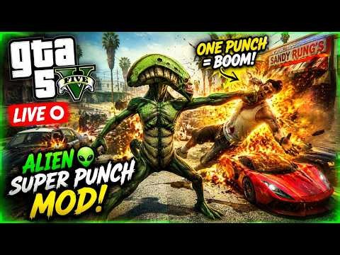 🔴 GTA 5 LIVE (DAY 2) 💥 Super Punch Alien Mod! #gta5 #live #gaming