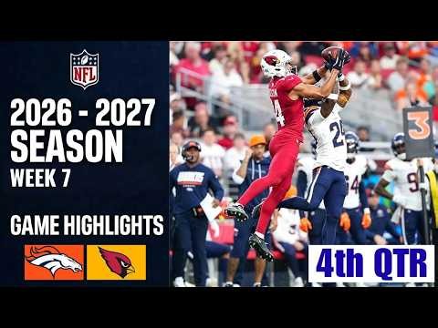 Denver Broncos vs. Arizona Cardinals | Game Highlights 4th-Qtr | Week 7 NFL 2026