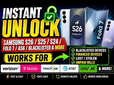 Unlock Samsung S26/S25 / S24 / Fold 7 / A56/ Blacklisted & More Works for Verizon, T-Mobile