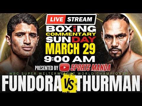 🔴FUNDORA vs THURMAN Full Fight Commentary │ WBC Super Welterweight World Championship