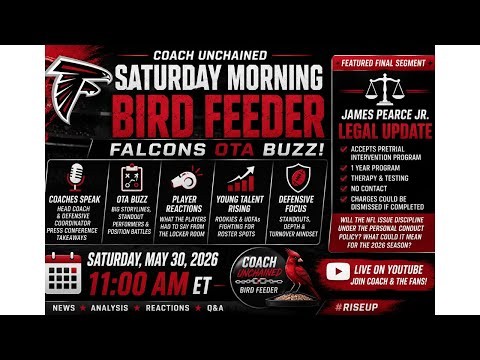 Coach Saturday Morning Bird Feeder:FALCONS OTA Coaches Speak, Players React & JPJ. Legal Update