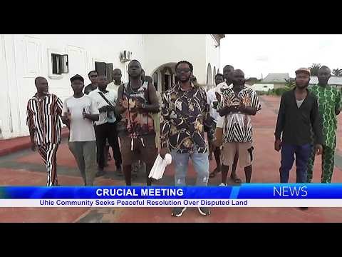 Uhie Community Seeks Peaceful Resolution Over Disputed Land