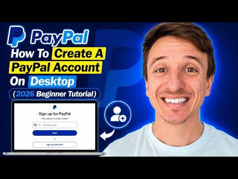 How To Create A PayPal Account On Desktop (2026 Beginner Tutorial)