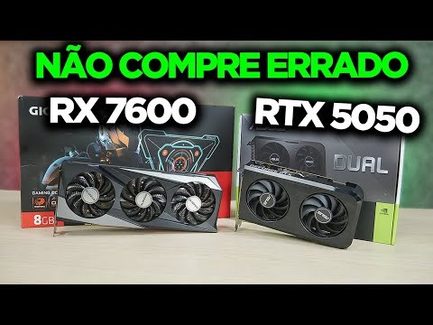 RX 7600 vs. RTX 5050: QUAL A MELHOR PLACA DE VÍDEO CUSTO BENEFÍCIO EM 2026? SAIBA ESCOLHER...