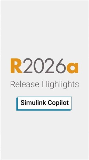 Simulink Copilot | R2026a Release Highlights