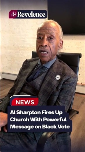Al Sharpton Fires Up Church With Powerful Message on Black Vote
