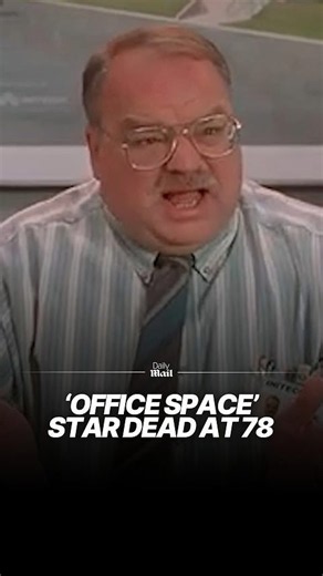 Office Space star Richard Riehle is dead at 78