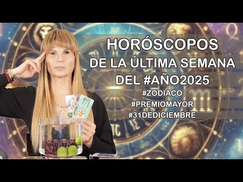 Horoscopos de la Ultima Semana del #año2025 #31dediciembre #30dediciembre