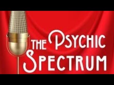PSYCHIC SPECTRUM RADIO SHOW 5/12/2026