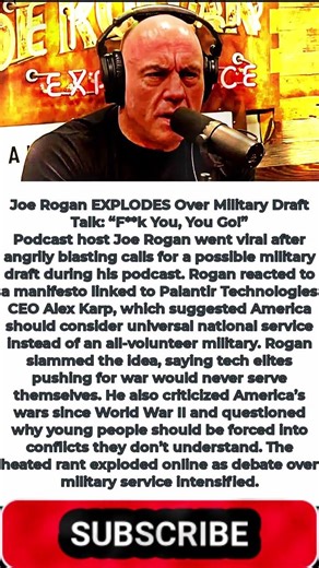‘F**k You, You Go’: Joe Rogan Rages Over Call To Bring Back The Draft