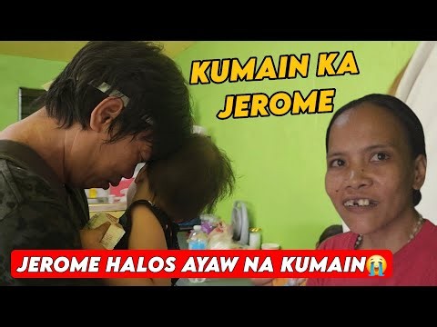 Part 5 JEROME HALOS HINDI NA DAW KUMAKAIN