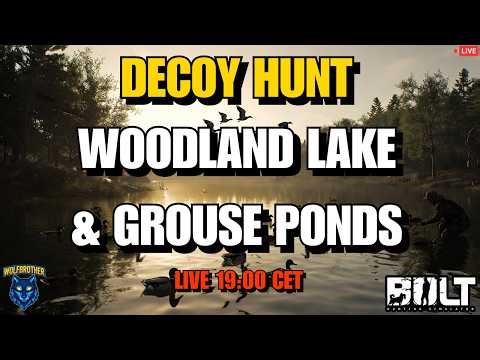 Decoy Hunt on New Lakes Tonight – Woodland Lake & Grouse Ponds at 19:00 CET | BULT Hunting Simulator