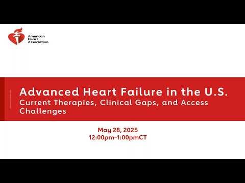 Advanced Heart Failure in the U.S.: Current Therapies, Clinical Gaps, and Access Challenges