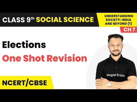 Elections - One Shot Revision | Class 9th Social Science (Part 1) | Chapter 7 | CBSE