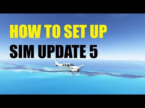 Set Up Sim Update 5 the RIGHT Way in MSFS 2024 (Step-by-Step)