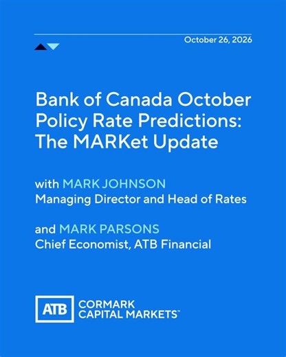 Bank of Canada October 20026 Policy Rate Predictions: The MARKet Update | ATB Cormark Capital Markets