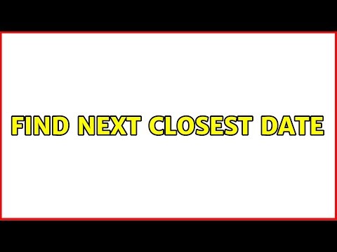 Find next closest date (4 Solutions!!)