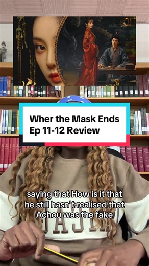 Where the Mask Ends episode 11-12 review