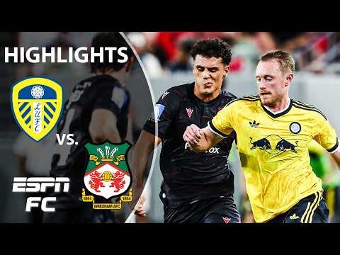 Leeds vs. Wrexham | Club Friendly Highlights | ESPN FC