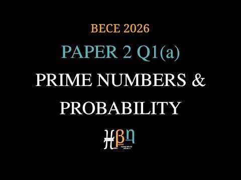 BECE 2026 Mathematics | Paper 2 | Question 1(a) - Prime Numbers & Probability