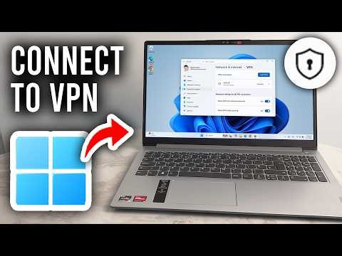 How To Connect To VPN On Laptop - Step By Step
