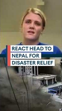 REACT head to Nepal for disaster relief