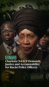Charlotte NAACP Demands Justice and Accountability for Racist Police Officers | The Root