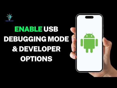 How to Enable USB Debugging Mode and Developer Options