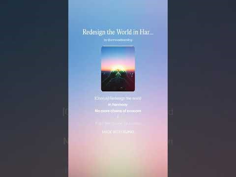 Redesign the World in Harmony 4 #AI​ #Song​ by #Suno​ #lyrics​ by #ChatGPT #music​ #newmusic​