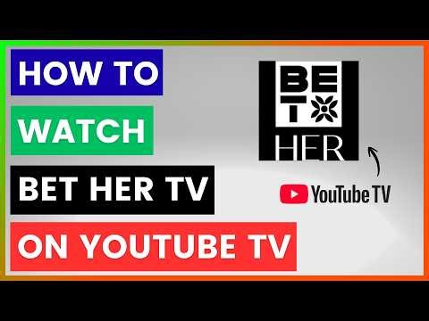 How To Watch BET Her TV On YouTube TV? [in 2026]