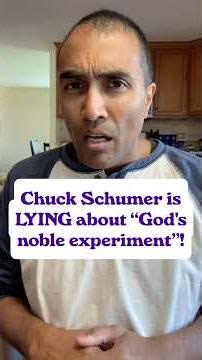 Chuck Schumer is LYING about "God's noble experiment"!