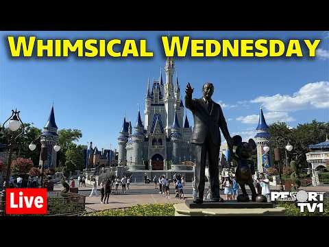 🔴Live: Whimsical Wednesday at Magic Kingdom - 6-3-26 - Walt Disney World Live Stream