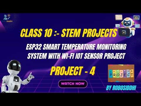 Class 10 Project 4 | ESP32 Smart Temperature Monitoring System with Wi-Fi | IoT Sensor Project